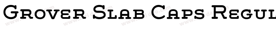 Grover Slab Caps Regular字体转换